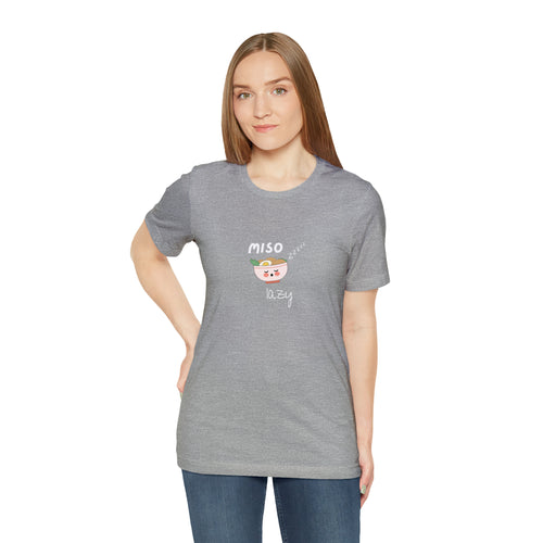 Miso Lazy - Unisex Jersey Slim Tee