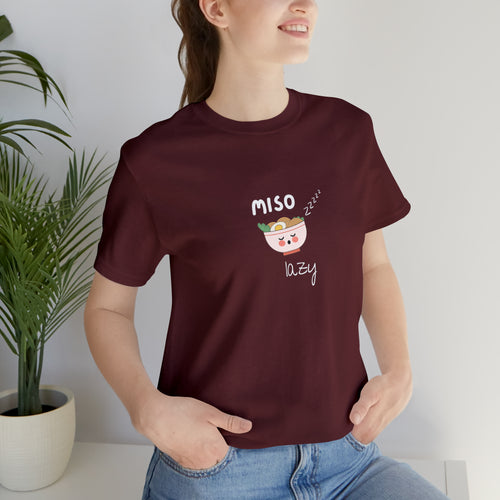 Miso Lazy - Unisex Jersey Slim Tee