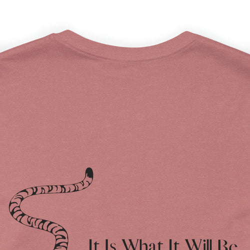 It Will Be - Crouching Tiger - Unisex Jersey Slim Tee