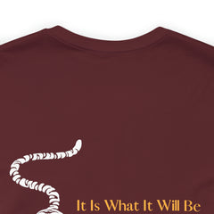 It Will Be - Crouching Tiger - Unisex Jersey Slim Tee