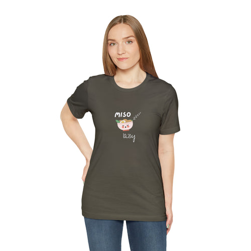 Miso Lazy - Unisex Jersey Slim Tee