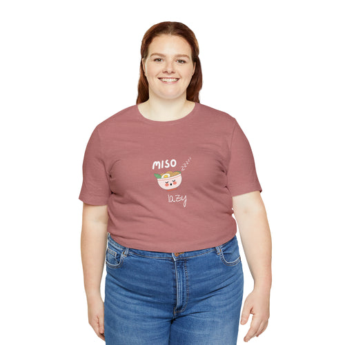 Miso Lazy - Unisex Jersey Slim Tee